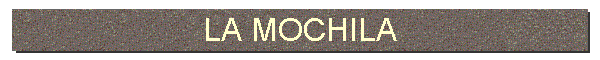 LA MOCHILA