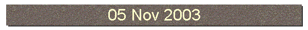 05 Nov 2003