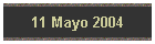 11 Mayo 2004