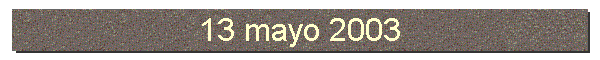 13 mayo 2003