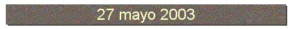 27 mayo 2003